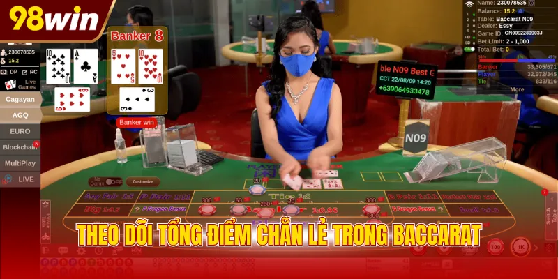 theo doi tong diem chan le trong baccarat Theo dõi tổng điểm chẵn lẻ trong Baccarat